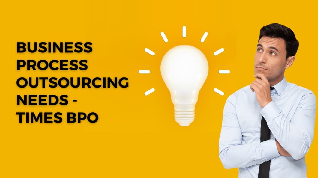 Times BPO: The Ultimate Solution for Your Business Process Outsourcing Needs